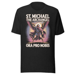 St Michael Archangel Ora Pro Nobis Catholic Tee Unisex t-shirt