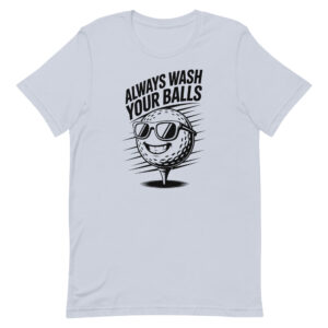 Always Wash Your Balls Funny Golf Humor Unisex t-shirt
