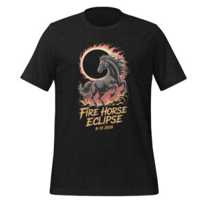 Total Solar Eclipse August 12, 2026 Fire Horse Shirt Year of the Fire Horse Destiny Apparel Unisex t-shirt