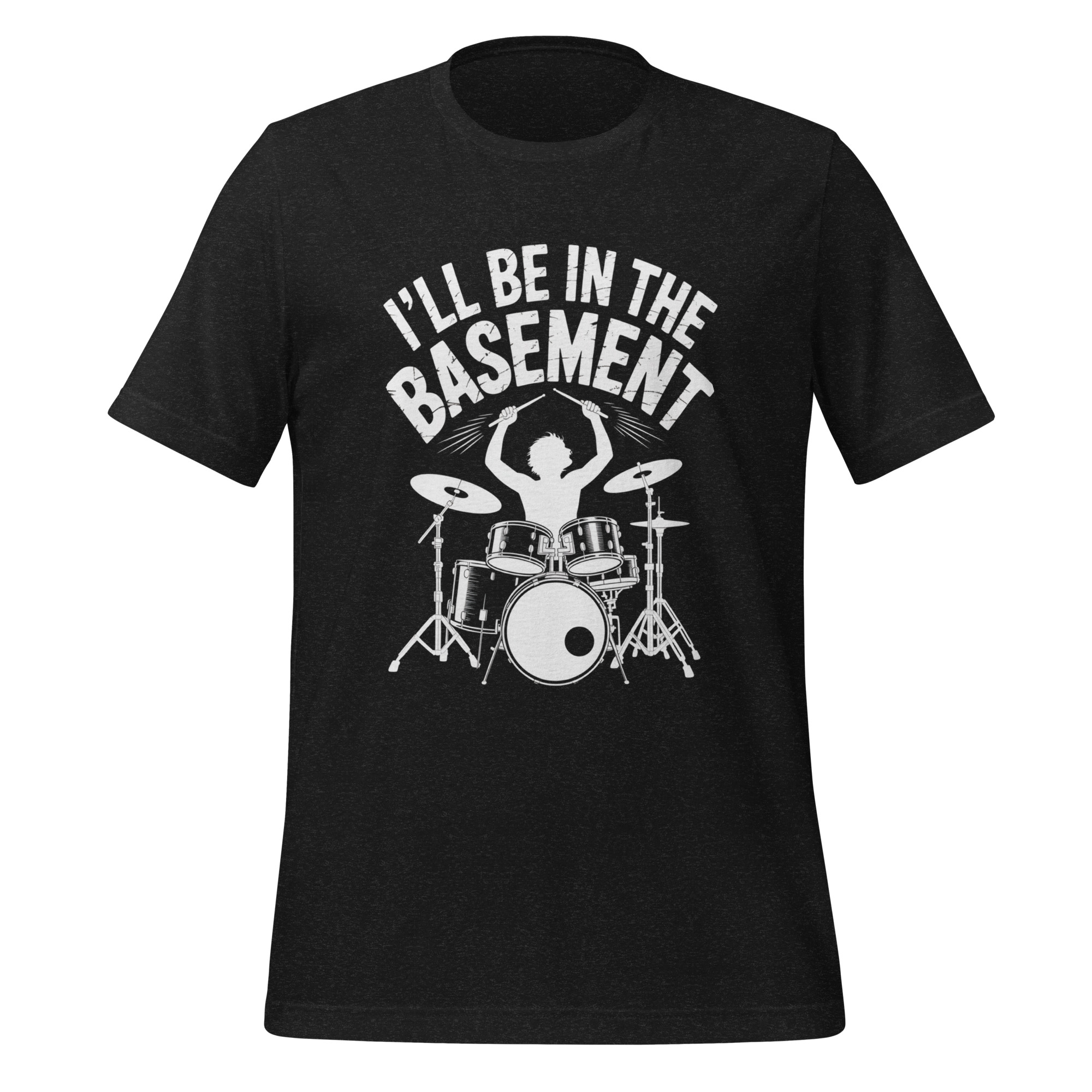 I'll Be In The Basement Drummer T-Shirt Funny Music Tee