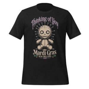 Thinking Of You Voodoo Doll New Orleans Mardi Gras T-Shirt