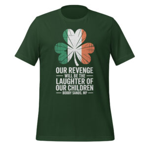 Our Day Will Come Bobby Sands Shirt Tiocfaidh Ár Lá Hunger Strike Tribute Unisex t-shirt