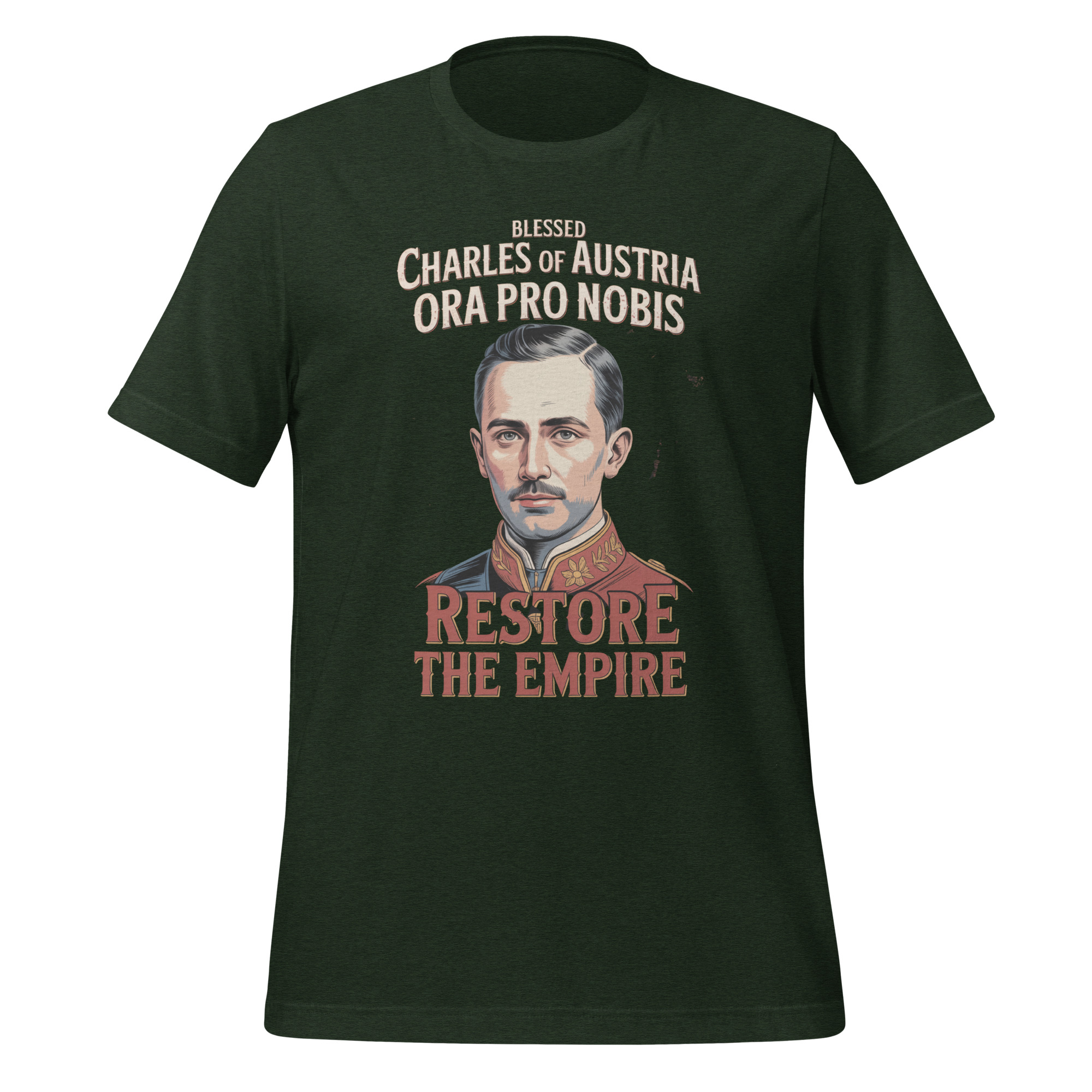 Restore The Empire Blessed Charles of Austria Catholic T-Shirt - Image 5