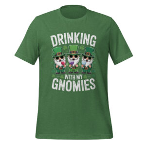 Drinking With My Gnomies St Patricks Unisex t-shirt