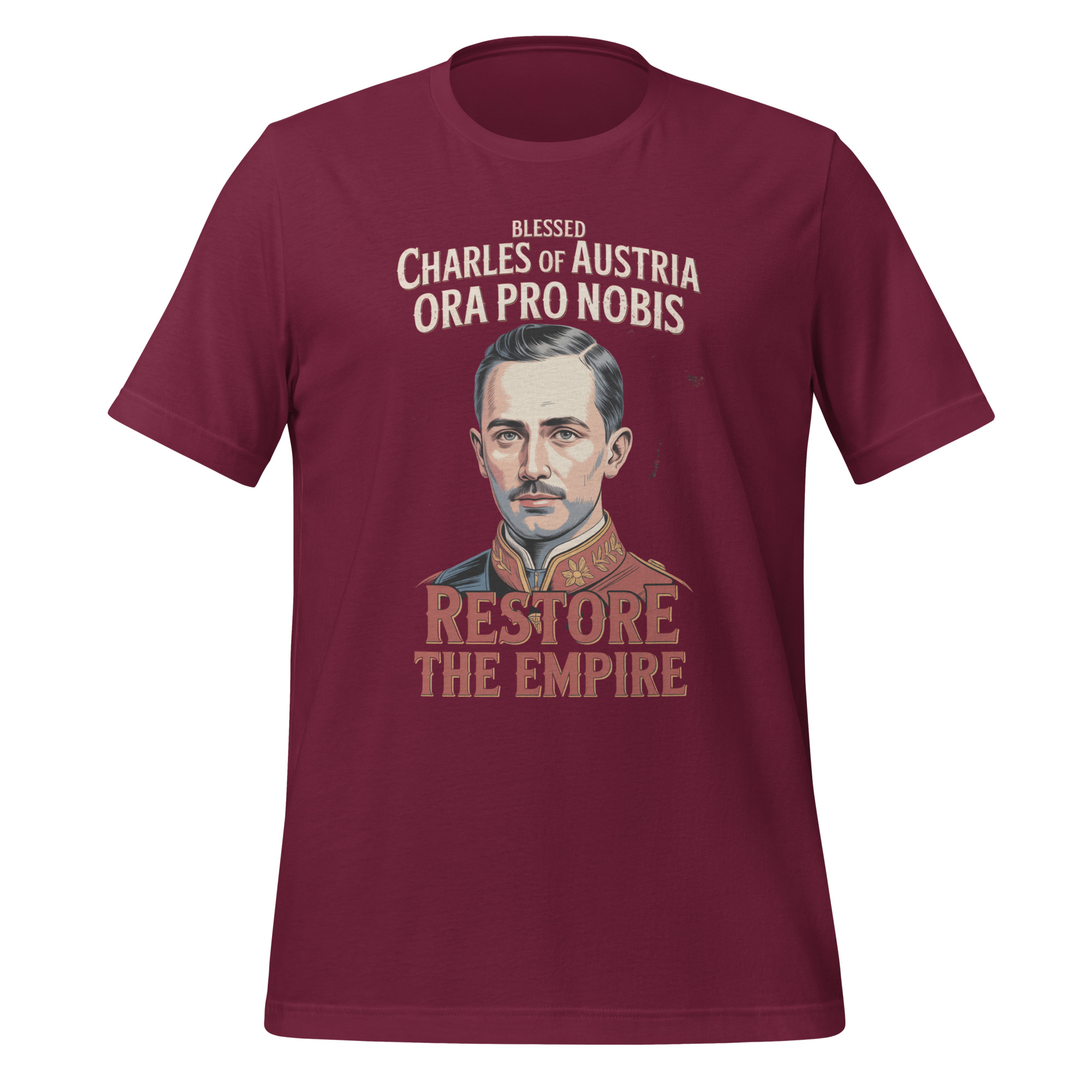 Restore The Empire Blessed Charles of Austria Catholic T-Shirt - Image 6