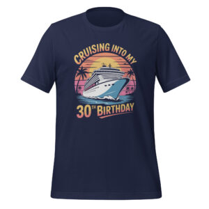 30th Birthday Cruise Unisex t-shirt