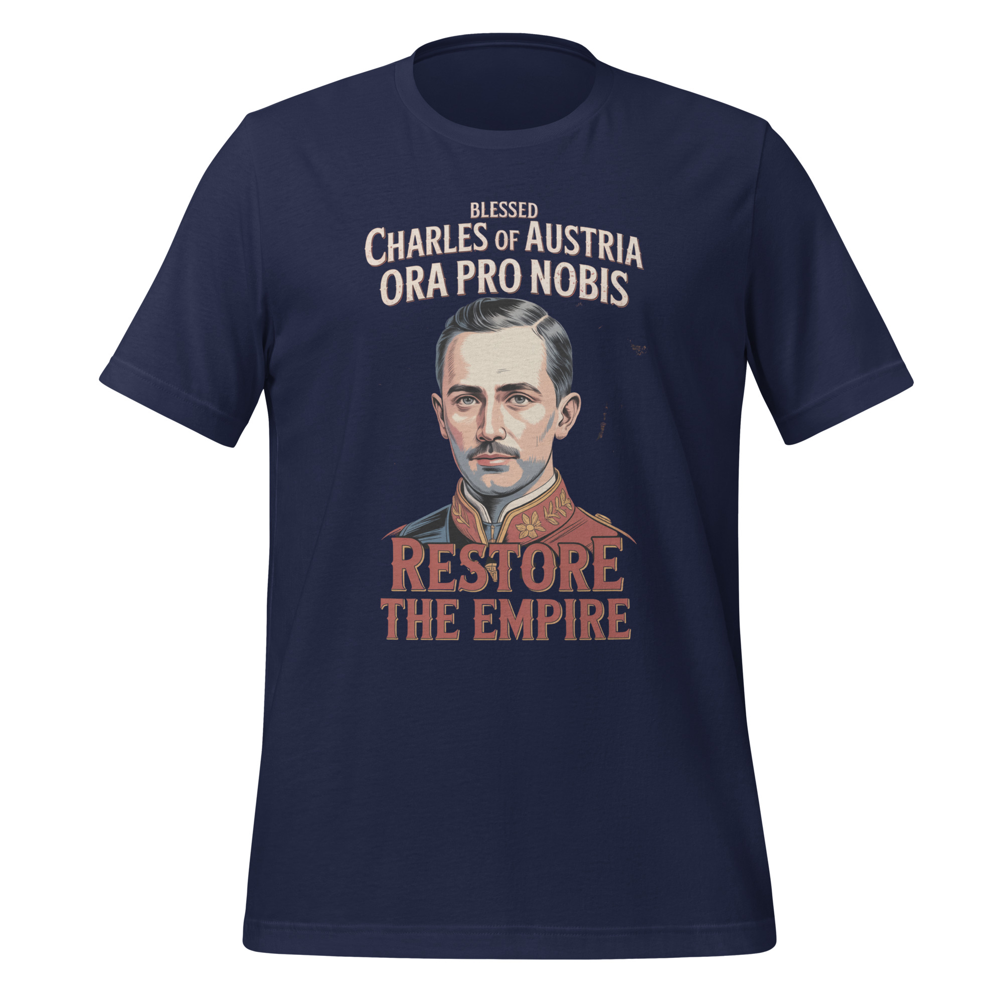 Restore The Empire Blessed Charles of Austria Catholic T-Shirt - Image 4