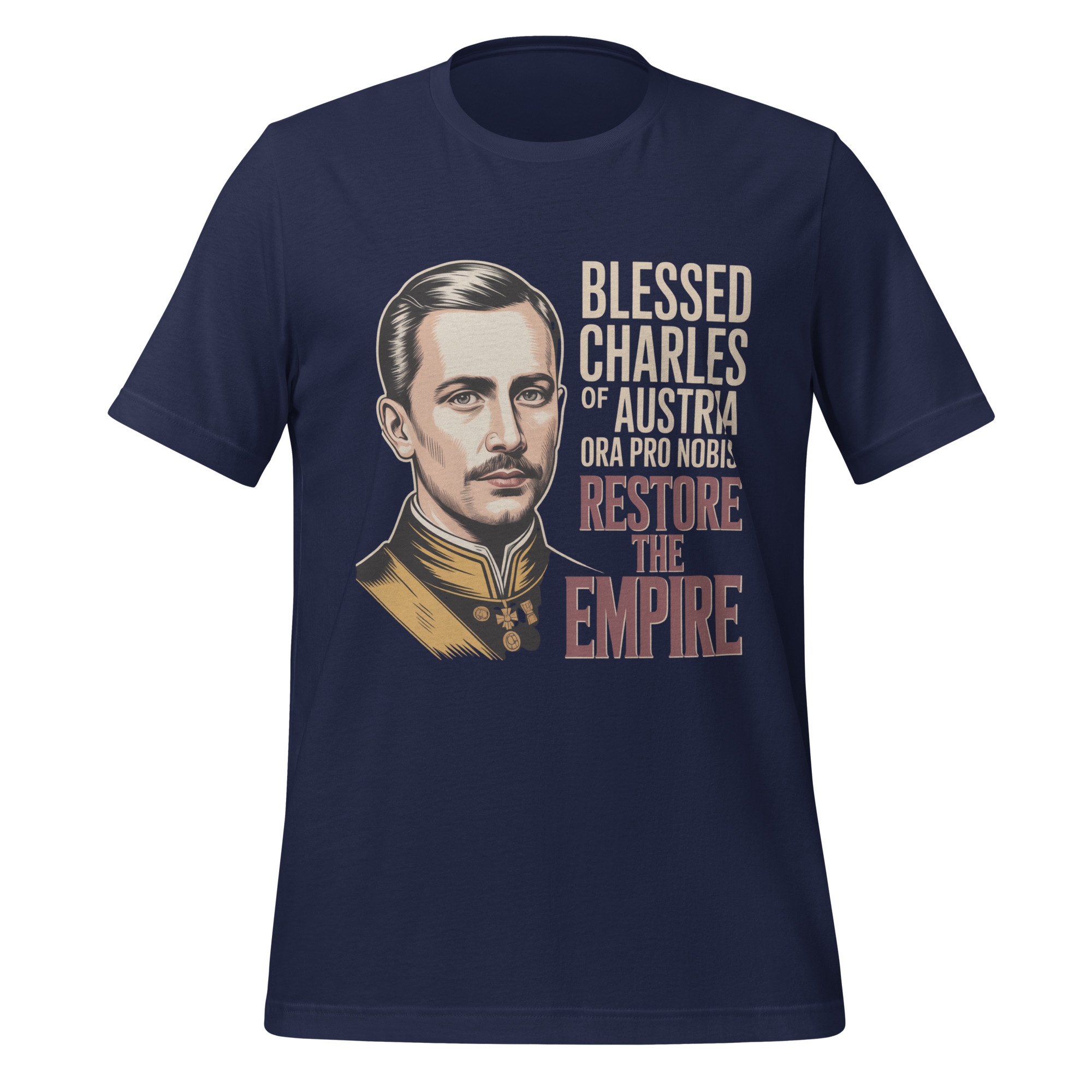 Restore The Empire Blessed Charles of Austria Catholic T-Shirt - Image 4