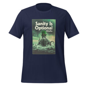 Sanity Is Optional Cathulu Shirt Lovecraftian Horror Humor Apparel Unisex t-shirt