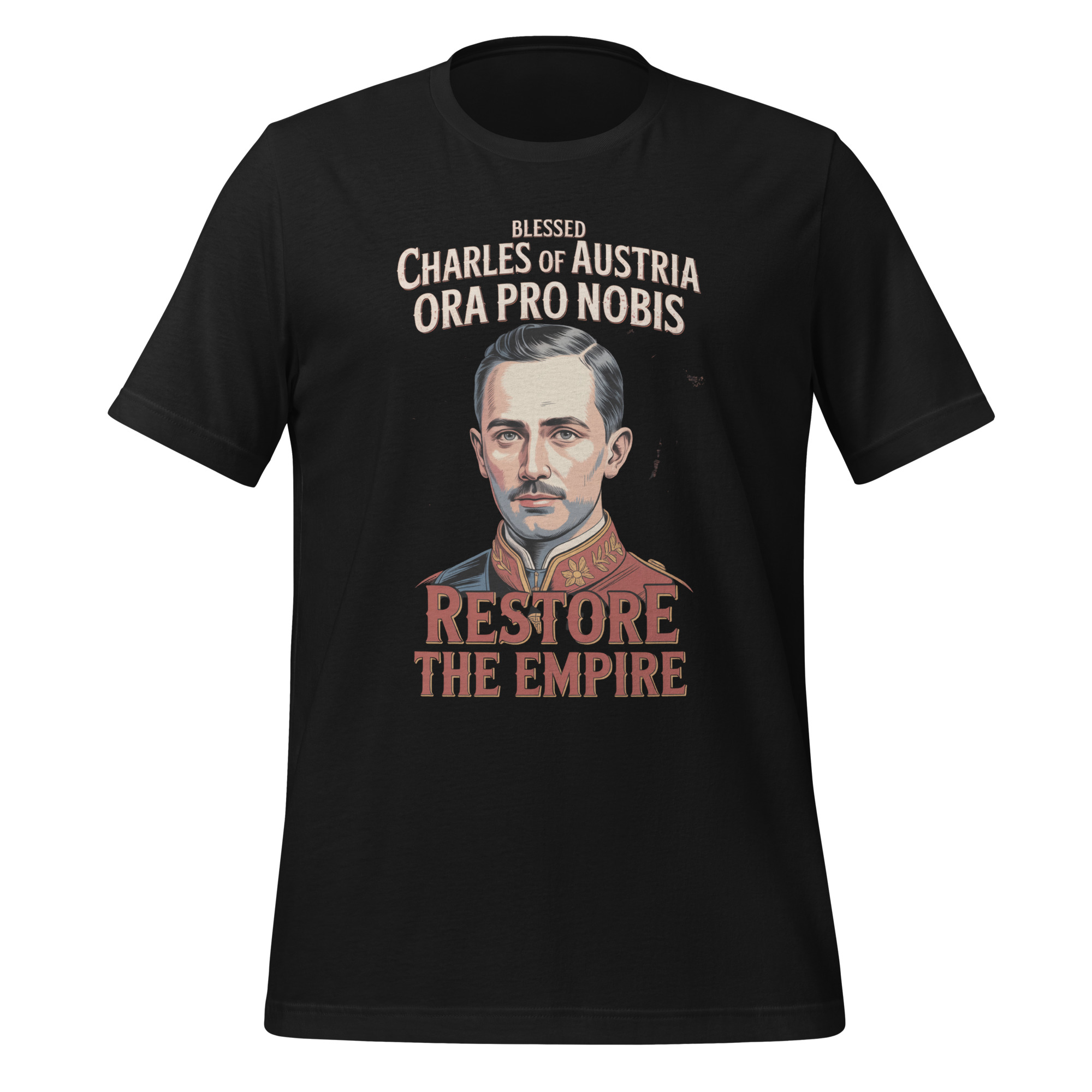 Restore The Empire Blessed Charles of Austria Catholic T-Shirt - Image 2
