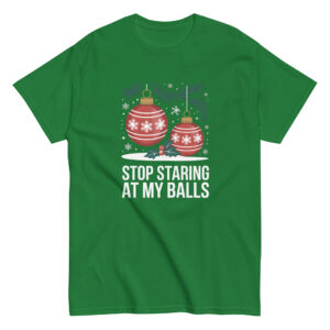 Stop Staring At My Balls Funny Christmas Tee